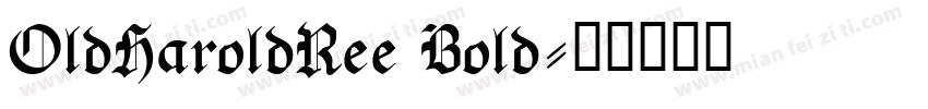 OldHaroldRee Bold字体转换